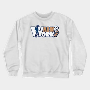 Walk to work day Crewneck Sweatshirt